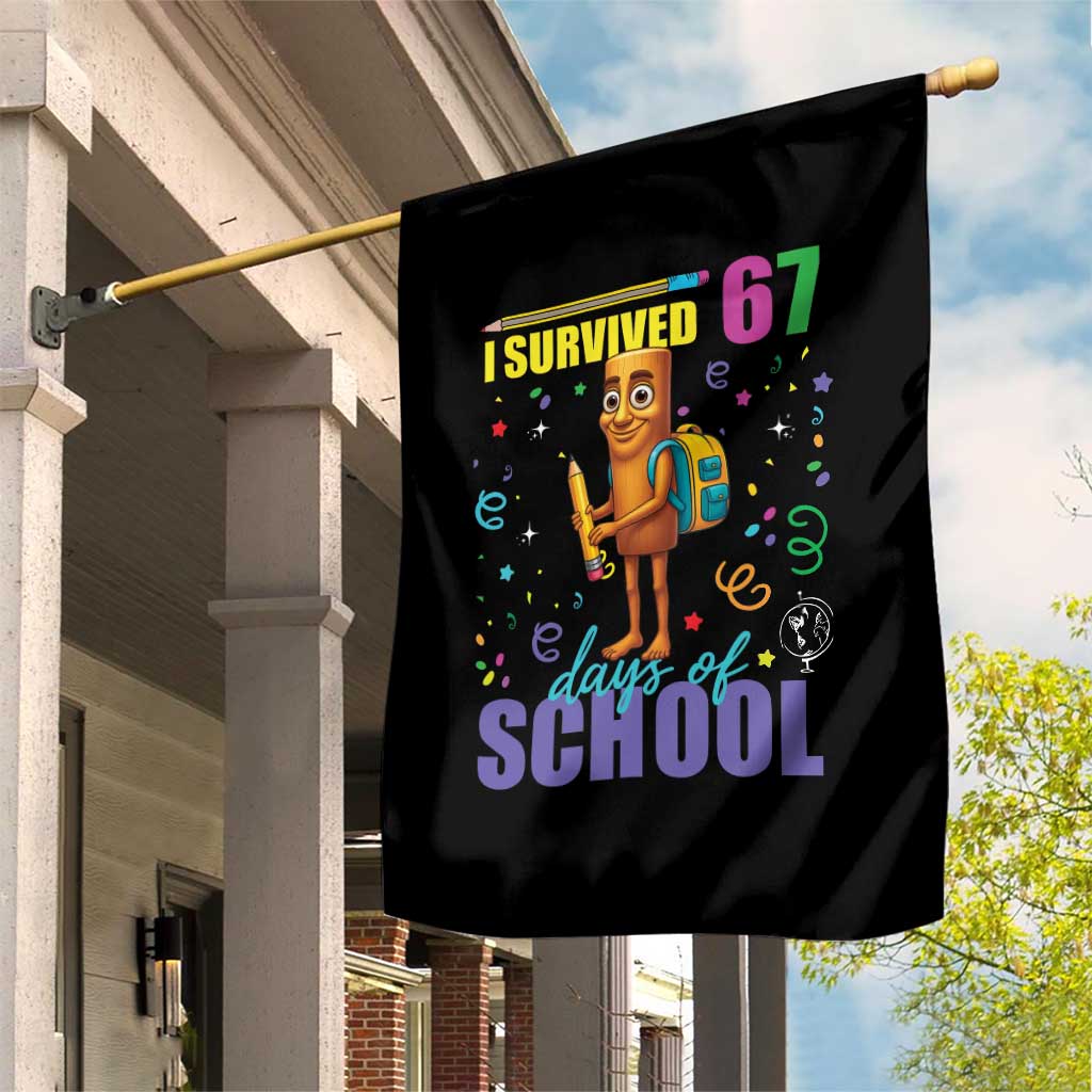 Tung Tung Tung Sahur I Survived 67 Days of School Garden Flag Funny Six Seven 6 7 Meme Teacher Student TS10 Print Your Wear