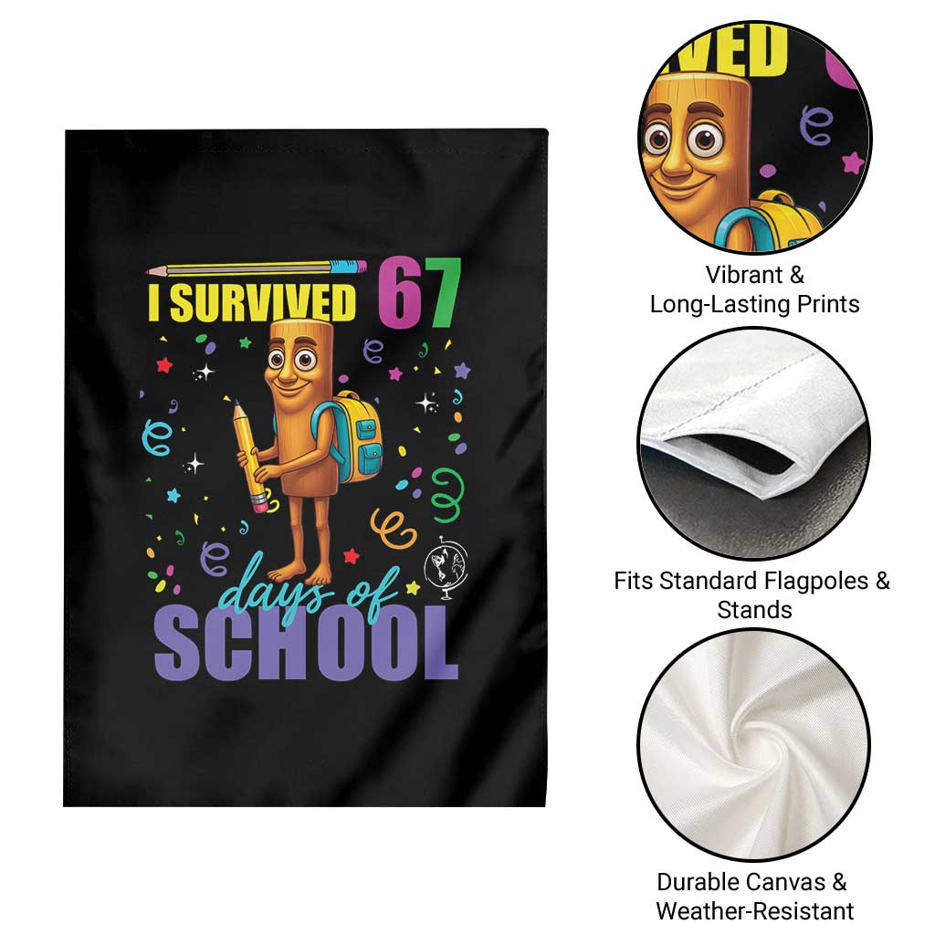 Tung Tung Tung Sahur I Survived 67 Days of School Garden Flag Funny Six Seven 6 7 Meme Teacher Student TS10 Print Your Wear