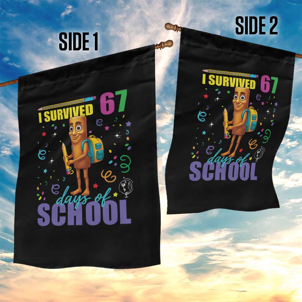 Tung Tung Tung Sahur I Survived 67 Days of School Garden Flag Funny Six Seven 6 7 Meme Teacher Student TS10 Print Your Wear