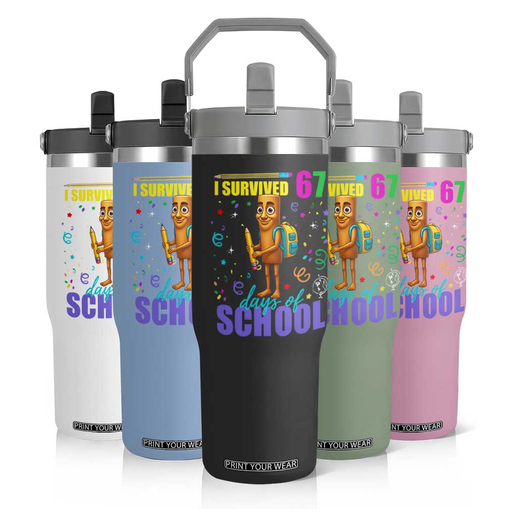 Tung Tung Tung Sahur I Survived 67 Days of School Flip Straw Tumbler Funny Six Seven 6 7 Meme Teacher Student TS10 Print Your Wear