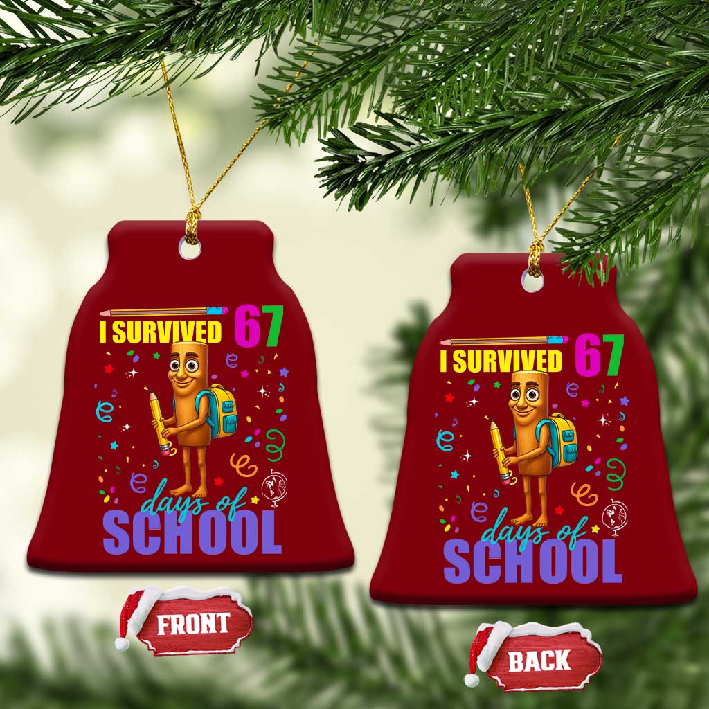 Tung Tung Tung Sahur I Survived 67 Days of School Ceramic Ornament Funny Six Seven 6 7 Meme Teacher Student TS10 Print Your Wear