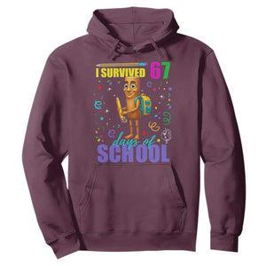 Tung Tung Tung Sahur I Survived 67 Days of School Hoodie Funny Six Seven 6 7 Meme Teacher Student TS10 Maroon Print Your Wear