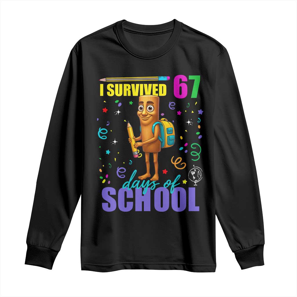 Tung Tung Tung Sahur I Survived 67 Days of School Long Sleeve Shirt Funny Six Seven 6 7 Meme Teacher Student TS10 Black Print Your Wear