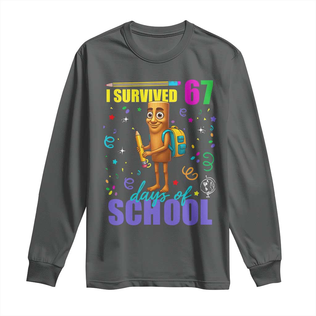 Tung Tung Tung Sahur I Survived 67 Days of School Long Sleeve Shirt Funny Six Seven 6 7 Meme Teacher Student TS10 Dark Heather Print Your Wear