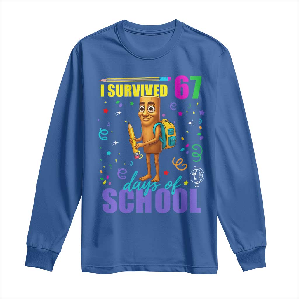 Tung Tung Tung Sahur I Survived 67 Days of School Long Sleeve Shirt Funny Six Seven 6 7 Meme Teacher Student TS10 Royal Blue Print Your Wear