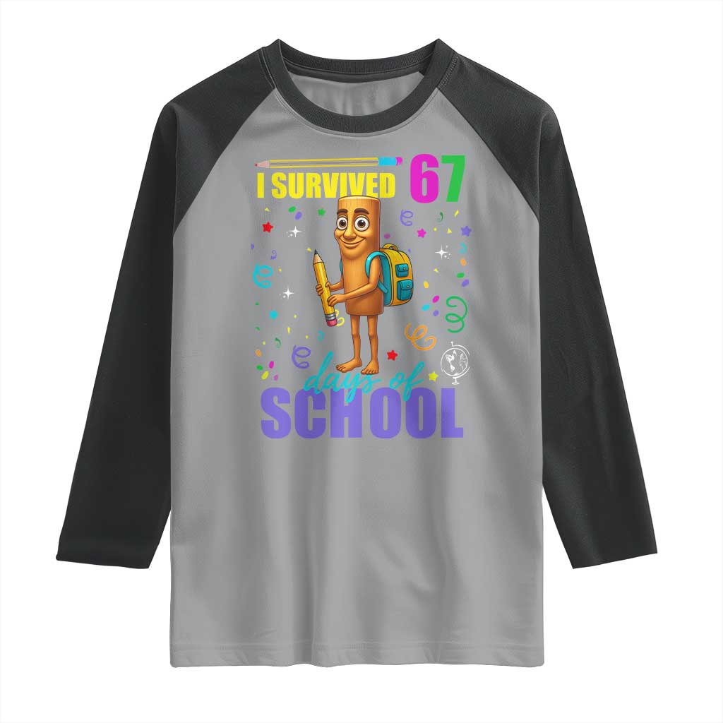 Tung Tung Tung Sahur I Survived 67 Days of School Raglan Shirt Funny Six Seven 6 7 Meme Teacher Student TS10 Sport Gray Black Print Your Wear