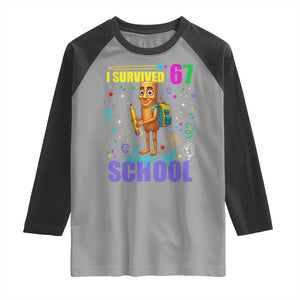 Tung Tung Tung Sahur I Survived 67 Days of School Raglan Shirt Funny Six Seven 6 7 Meme Teacher Student TS10 Sport Gray Black Print Your Wear