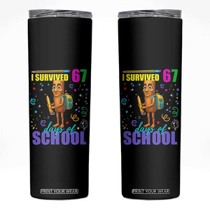 Tung Tung Tung Sahur I Survived 67 Days of School Skinny Tumbler Funny Six Seven 6 7 Meme Teacher Student TS10 Black Print Your Wear