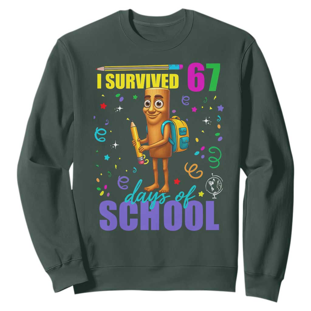 Tung Tung Tung Sahur I Survived 67 Days of School Sweatshirt Funny Six Seven 6 7 Meme Teacher Student TS10 Dark Forest Green Print Your Wear