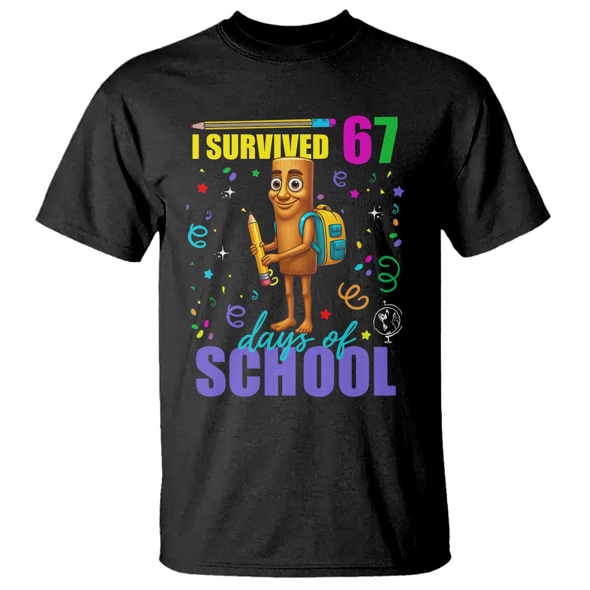 Tung Tung Tung Sahur I Survived 67 Days of School T Shirt Funny Six Seven 6 7 Meme Teacher Student TS10 Black Print Your Wear