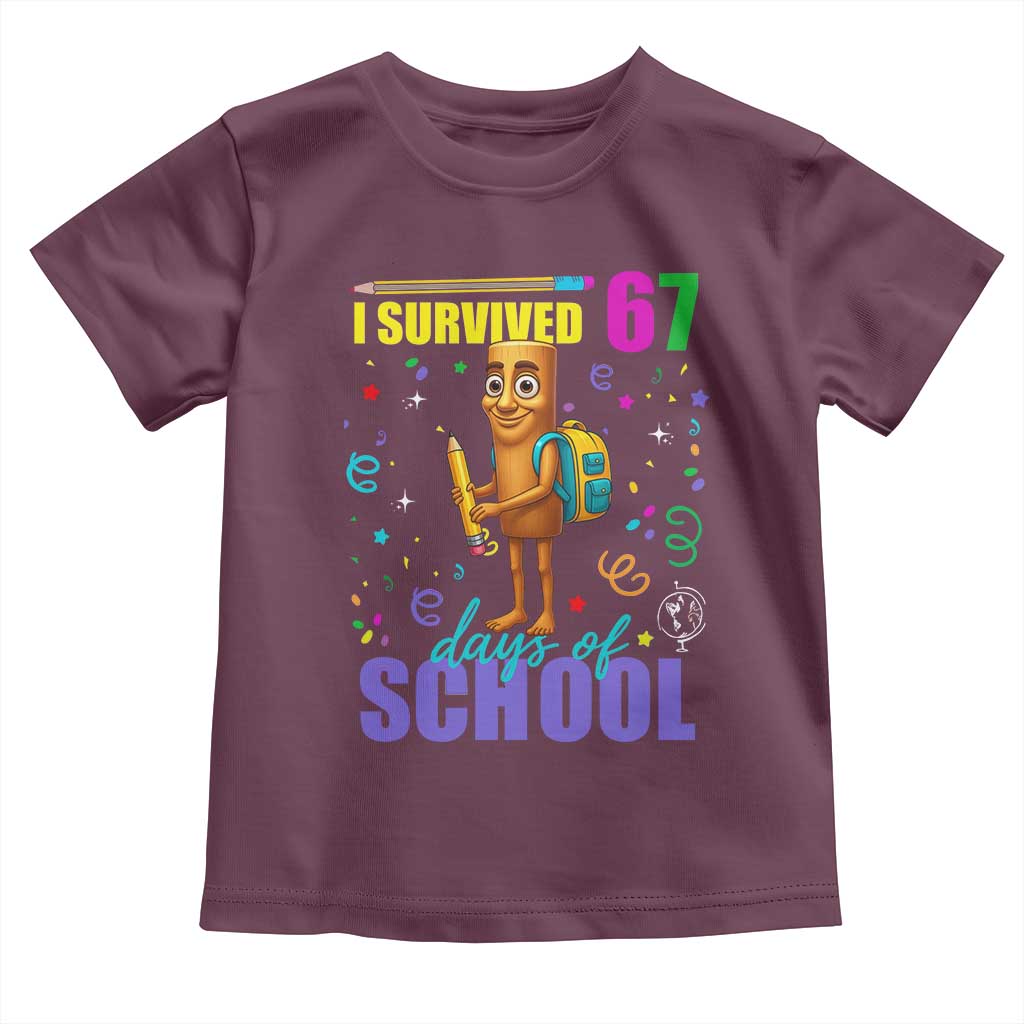 Tung Tung Tung Sahur I Survived 67 Days of School Toddler T Shirt Funny Six Seven 6 7 Meme Teacher Student TS10 Maroon Print Your Wear