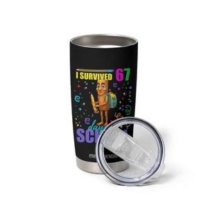 Tung Tung Tung Sahur I Survived 67 Days of School Tumbler Cup Funny Six Seven 6 7 Meme Teacher Student TS10 Print Your Wear