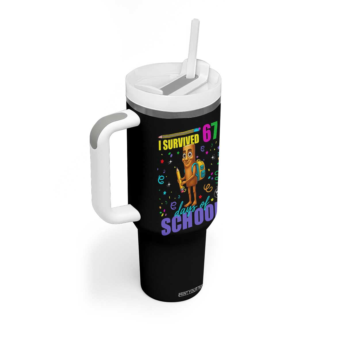 Tung Tung Tung Sahur I Survived 67 Days of School Tumbler With Handle Funny Six Seven 6 7 Meme Teacher Student TS10 Print Your Wear