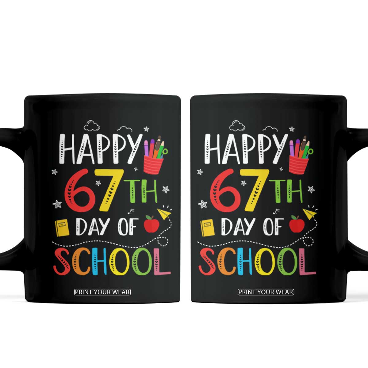 67 Days of School Coffee Mug Happy 67th Day Of School Teachers Student Meme TS10 Black Print Your Wear