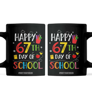 67 Days of School Coffee Mug Happy 67th Day Of School Teachers Student Meme TS10 Black Print Your Wear
