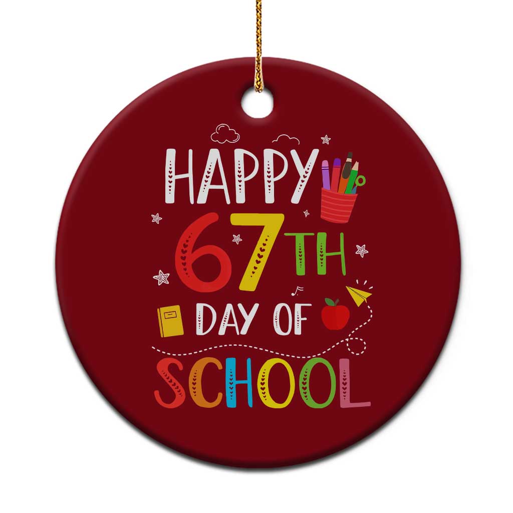 67 Days of School Ceramic Ornament Happy 67th Day Of School Teachers Student Meme TS10 1pc Red Print Your Wear