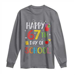 67 Days of School Long Sleeve Shirt Happy 67th Day Of School Teachers Student Meme TS10 Charcoal Print Your Wear