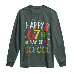 67 Days of School Long Sleeve Shirt Happy 67th Day Of School Teachers Student Meme TS10 Dark Forest Green Print Your Wear