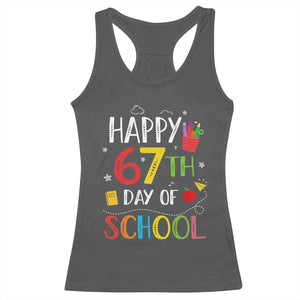 67 Days of School Racerback Tank Top Happy 67th Day Of School Teachers Student Meme TS10 Dark Heather Print Your Wear