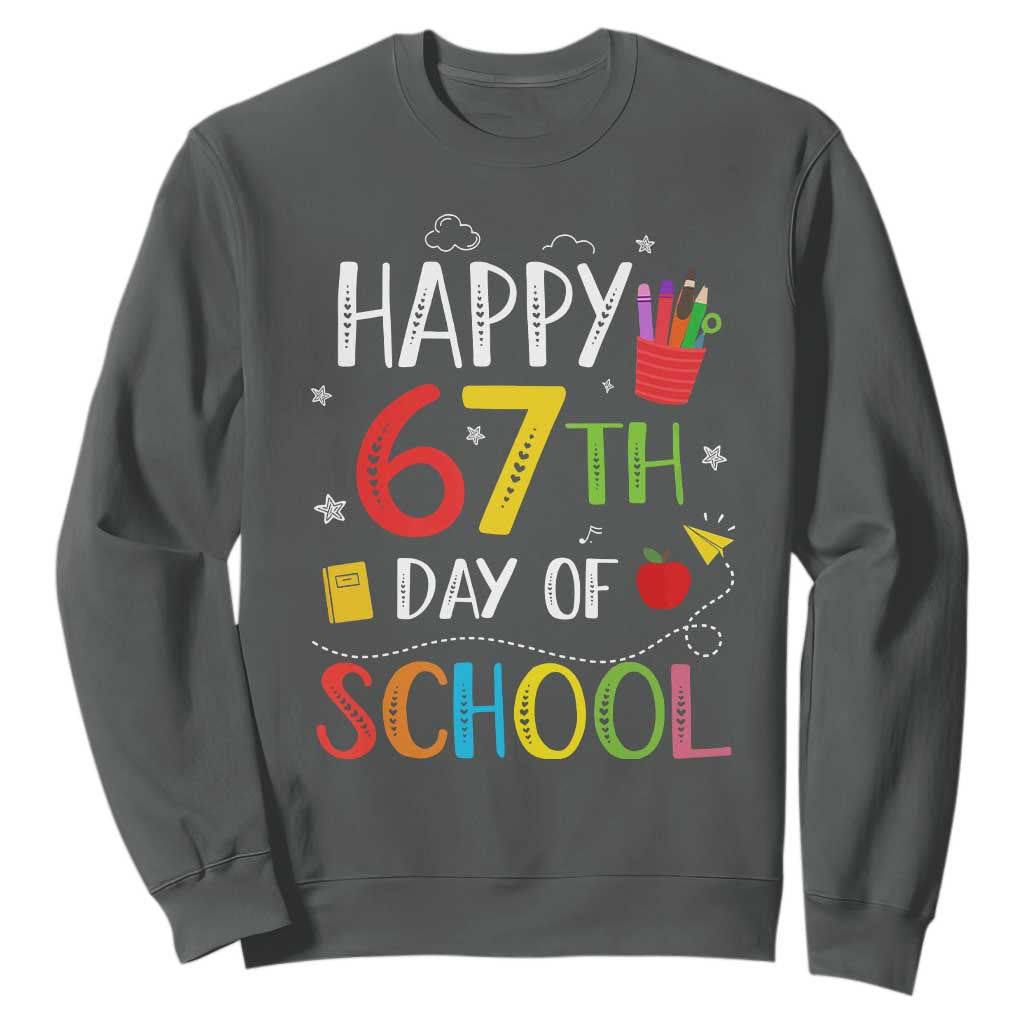 67 Days of School Sweatshirt Happy 67th Day Of School Teachers Student Meme TS10 Dark Heather Print Your Wear