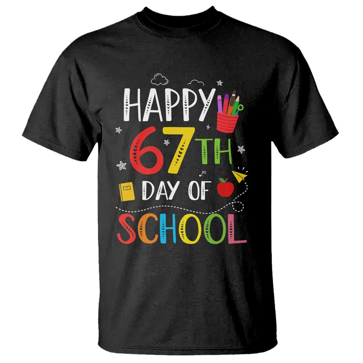 67 Days of School T Shirt Happy 67th Day Of School Teachers Student Meme TS10 Black Print Your Wear