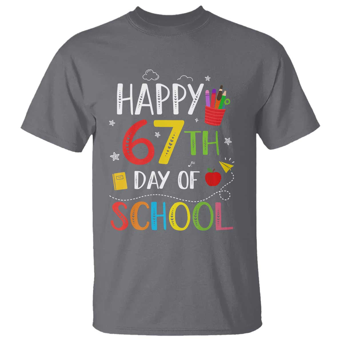 67 Days of School T Shirt Happy 67th Day Of School Teachers Student Meme TS10 Charcoal Print Your Wear