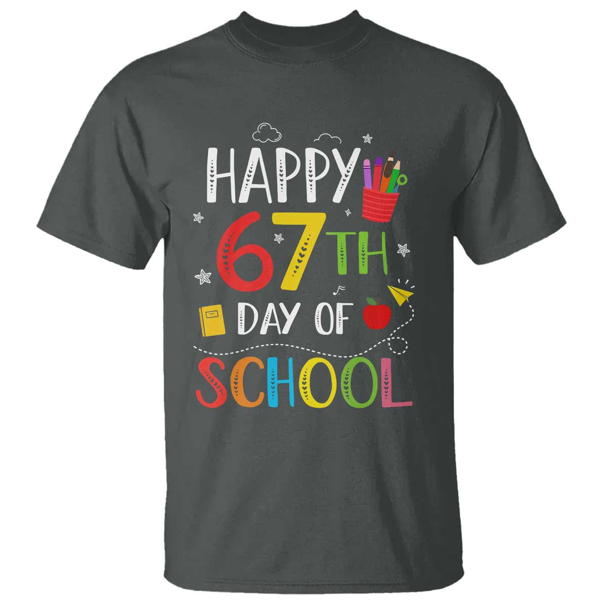 67 Days of School T Shirt Happy 67th Day Of School Teachers Student Meme TS10 Dark Heather Print Your Wear