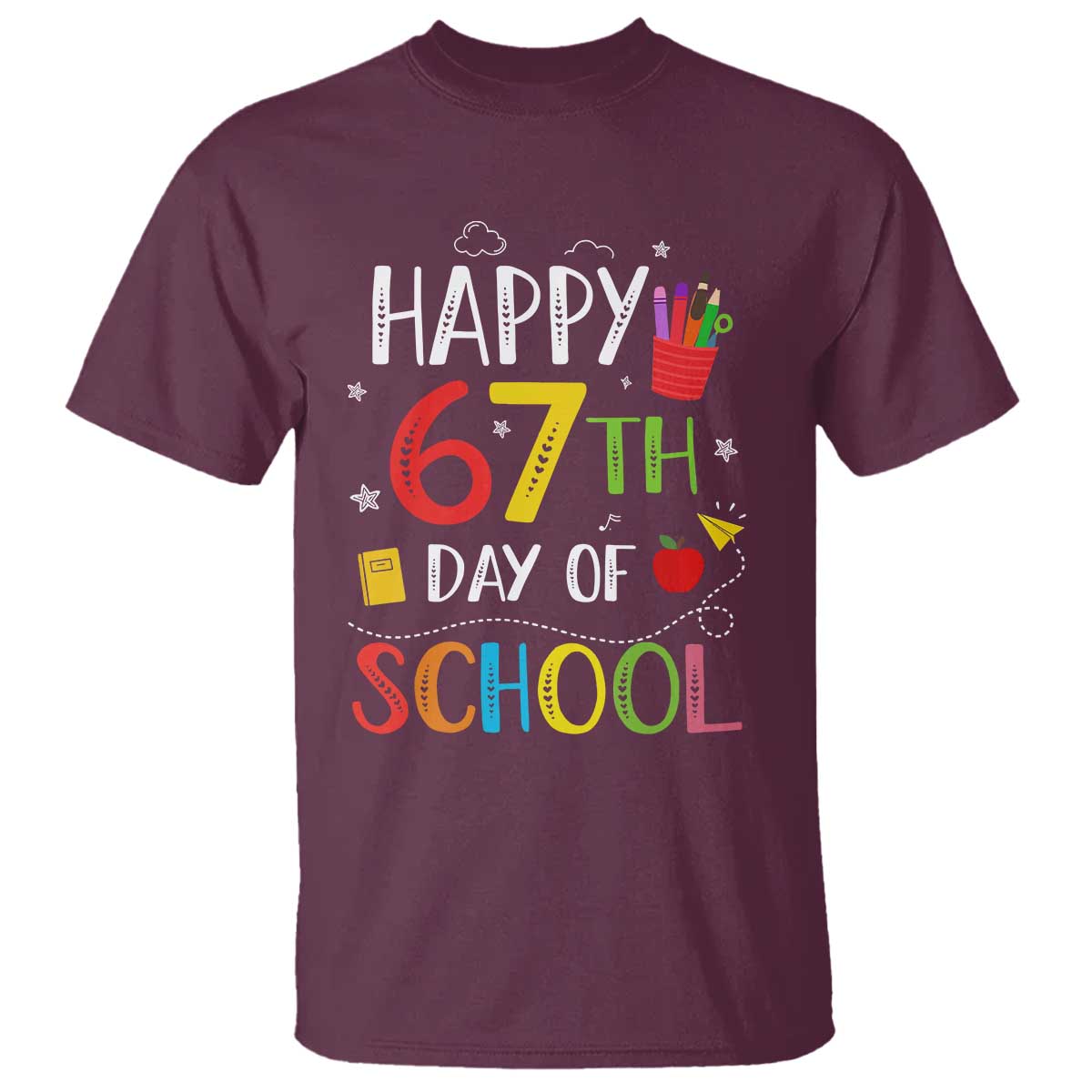 67 Days of School T Shirt Happy 67th Day Of School Teachers Student Meme TS10 Maroon Print Your Wear