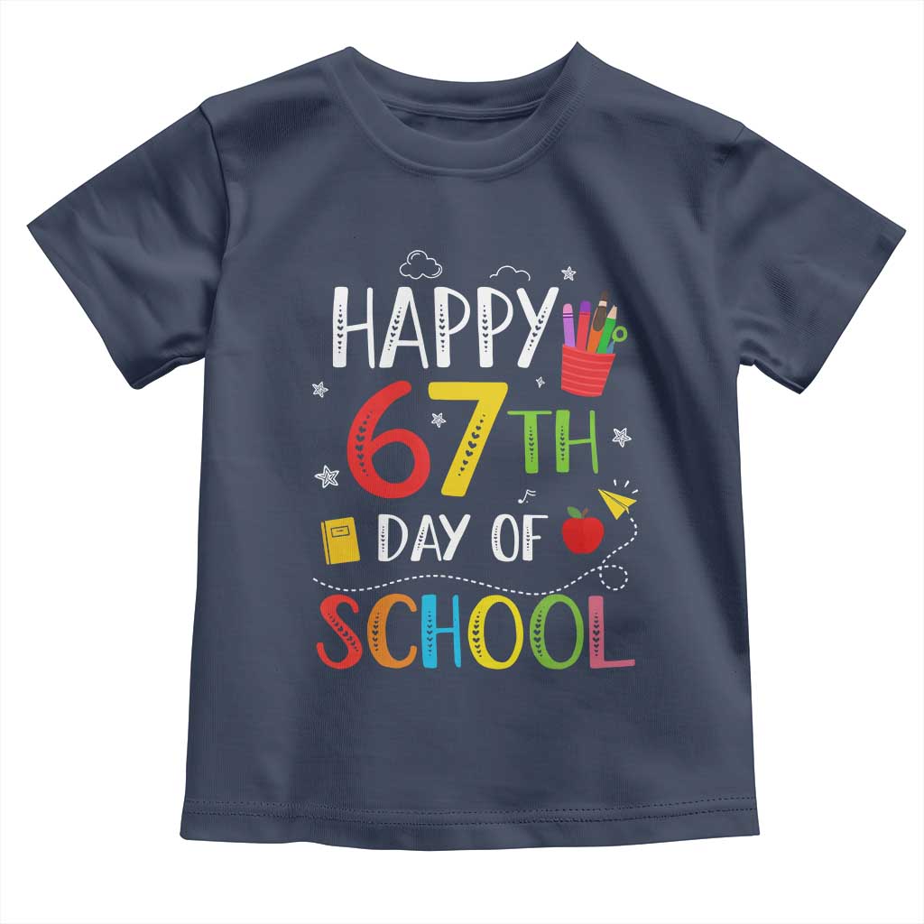 67 Days of School Toddler T Shirt Happy 67th Day Of School Teachers Student Meme TS10 Navy Print Your Wear
