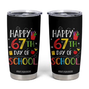 67 Days of School Tumbler Cup Happy 67th Day Of School Teachers Student Meme TS10 Black Print Your Wear