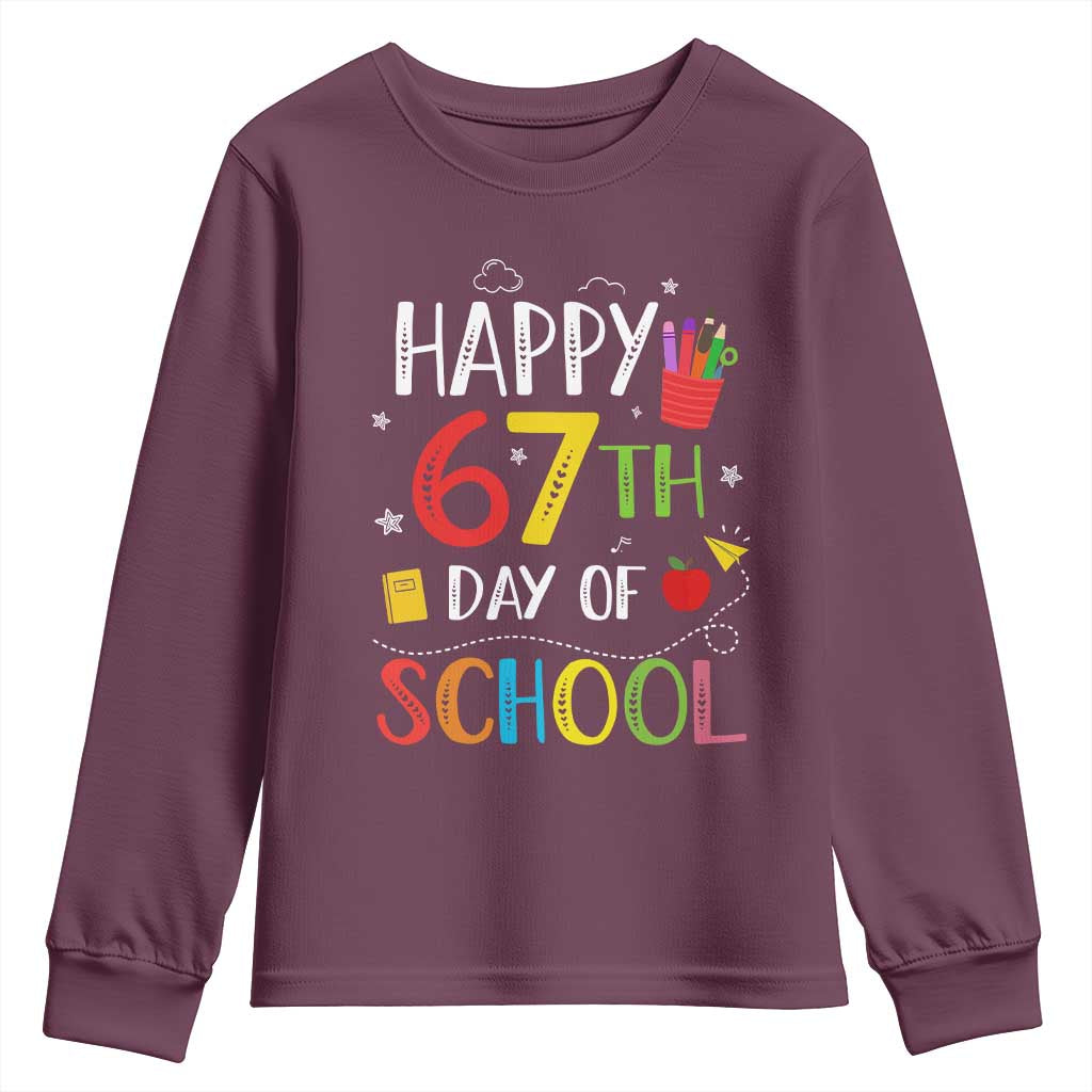 67 Days of School Youth Sweatshirt Happy 67th Day Of School Teachers Student Meme TS10 Maroon Print Your Wear
