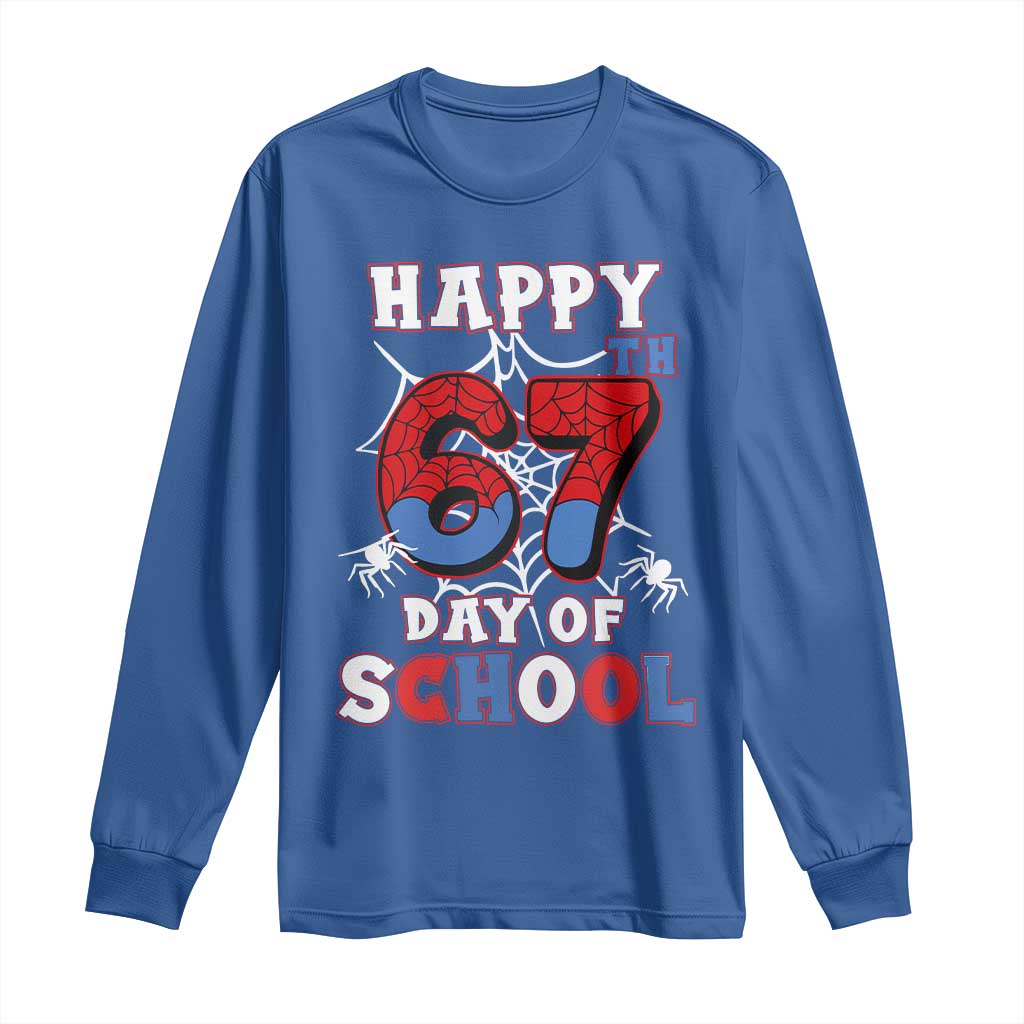 Happy 67th Day Of School Long Sleeve Shirt Boys Girls Spider 67 Days TS10 Royal Blue Print Your Wear