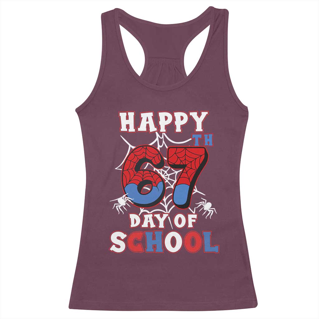 Happy 67th Day Of School Racerback Tank Top Boys Girls Spider 67 Days TS10 Maroon Print Your Wear