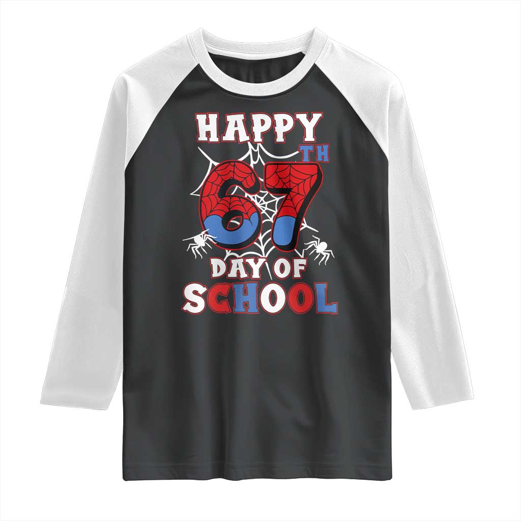Happy 67th Day Of School Raglan Shirt Boys Girls Spider 67 Days TS10 Black White Print Your Wear