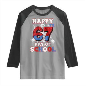 Happy 67th Day Of School Raglan Shirt Boys Girls Spider 67 Days TS10 Sport Gray Black Print Your Wear
