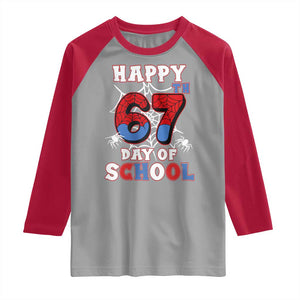 Happy 67th Day Of School Raglan Shirt Boys Girls Spider 67 Days TS10 Sport Gray Red Print Your Wear
