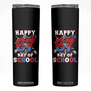 Happy 67th Day Of School Skinny Tumbler Boys Girls Spider 67 Days TS10 Black Print Your Wear