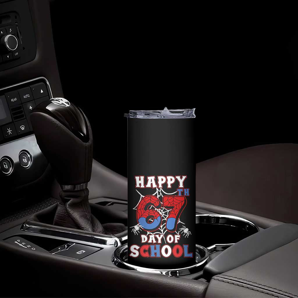 Happy 67th Day Of School Skinny Tumbler Boys Girls Spider 67 Days TS10 Print Your Wear