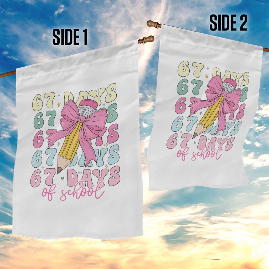 67 Days of School Coquette Bow Garden Flag Funny Six Seven Meme 67th Day Teacher Student TS10 Print Your Wear