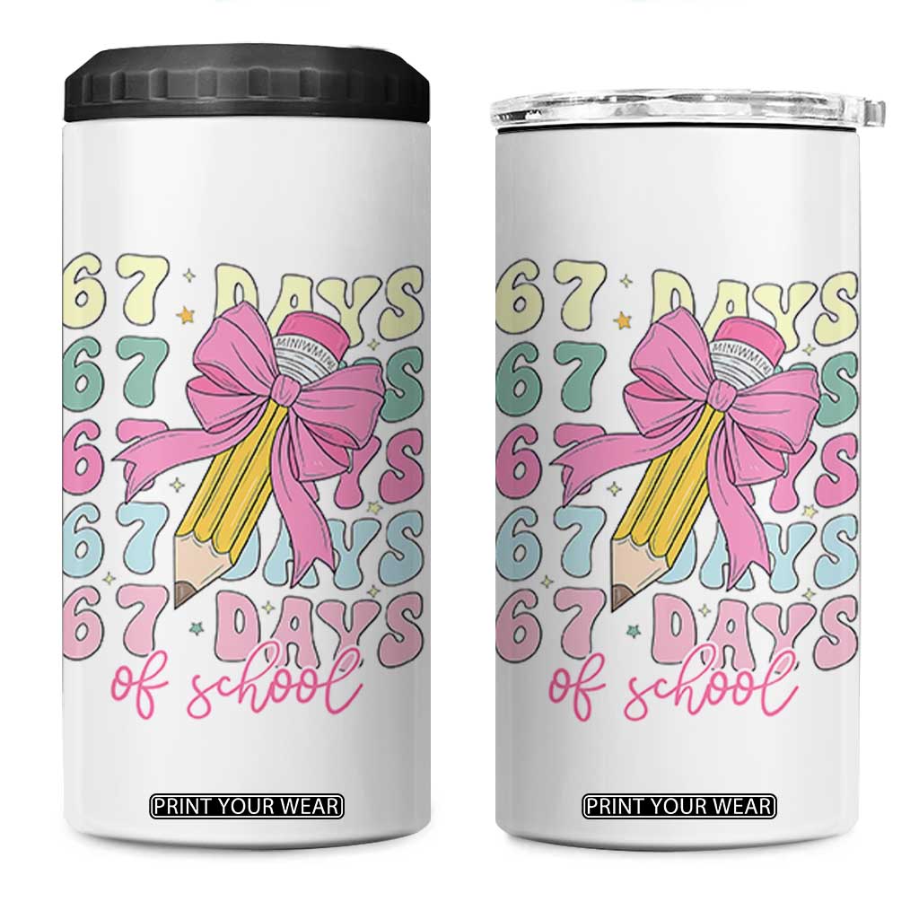67 Days of School Coquette Bow 4 in 1 Can Cooler Tumbler Funny Six Seven Meme 67th Day Teacher Student TS10 One Size: 16 oz White Print Your Wear
