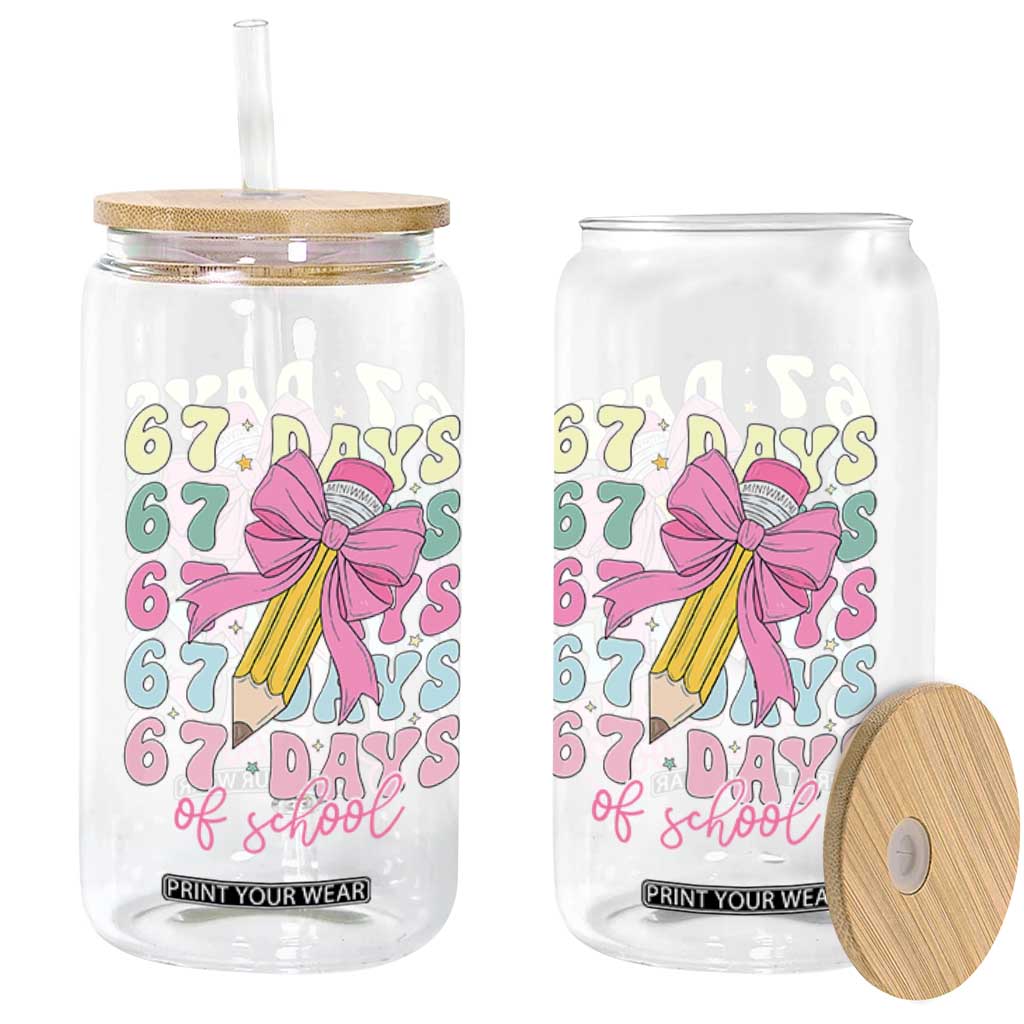67 Days of School Coquette Bow Glass Can Funny Six Seven Meme 67th Day Teacher Student TS10 Print Your Wear