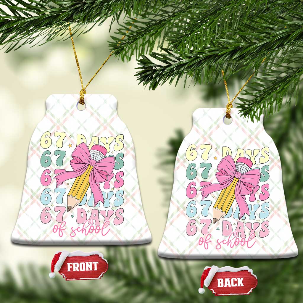 67 Days of School Coquette Bow Ceramic Ornament Funny Six Seven Meme 67th Day Teacher Student TS10 Print Your Wear