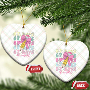 67 Days of School Coquette Bow Ceramic Ornament Funny Six Seven Meme 67th Day Teacher Student TS10 Print Your Wear