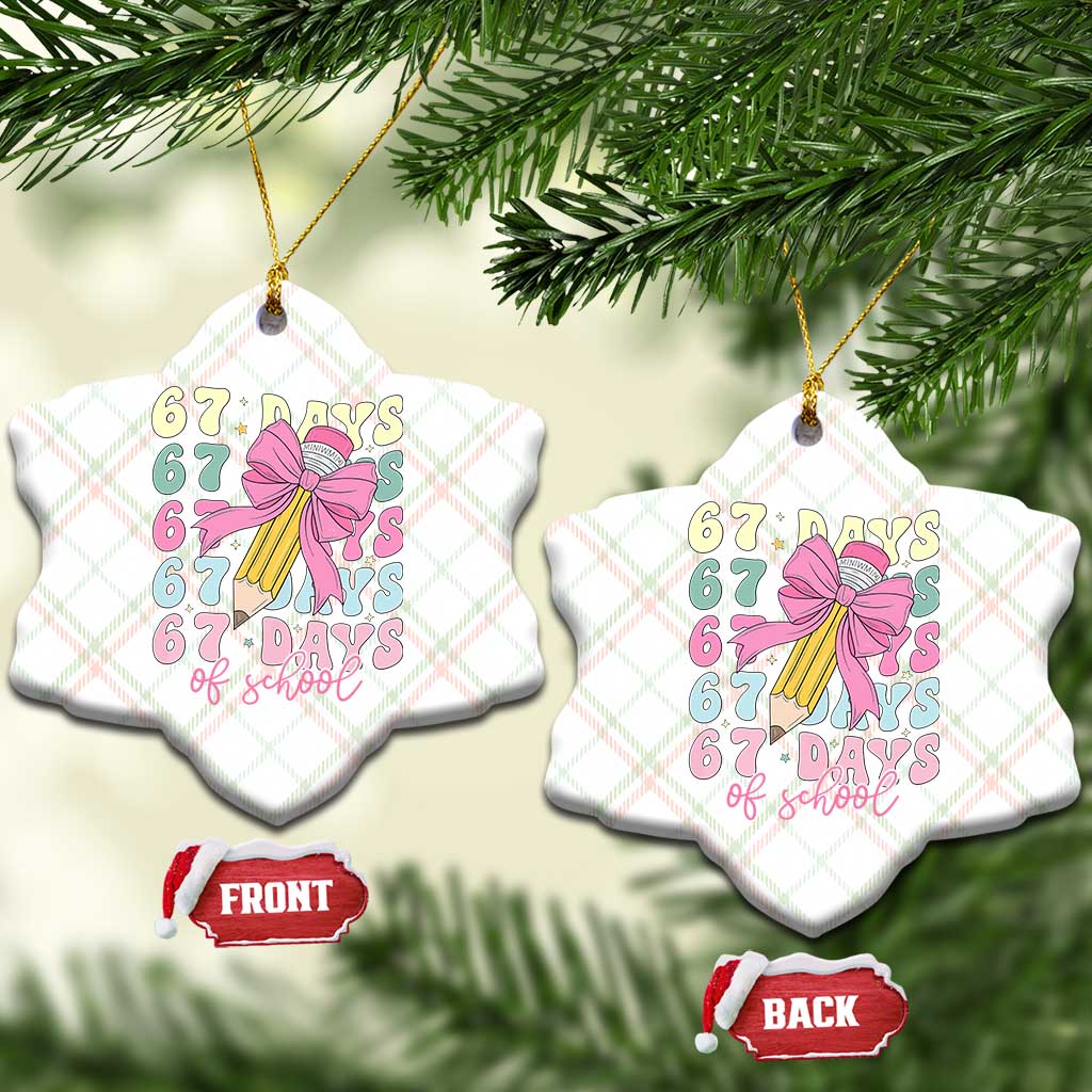 67 Days of School Coquette Bow Ceramic Ornament Funny Six Seven Meme 67th Day Teacher Student TS10 Print Your Wear