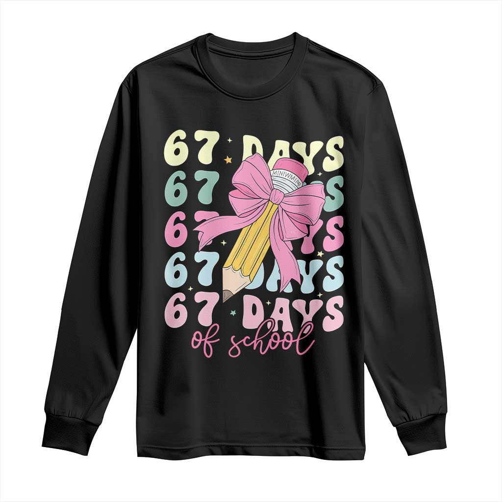 67 Days of School Coquette Bow Long Sleeve Shirt Funny Six Seven Meme 67th Day Teacher Student TS10 Black Print Your Wear