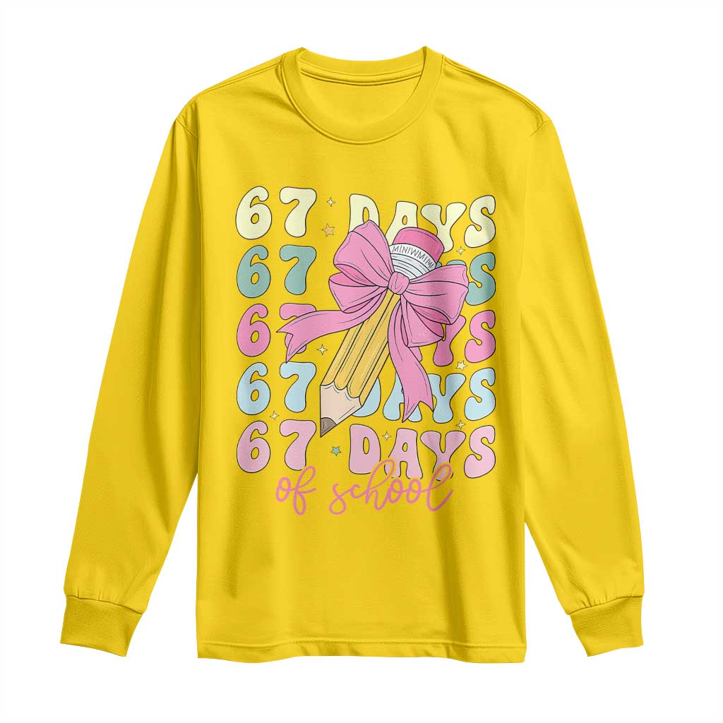 67 Days of School Coquette Bow Long Sleeve Shirt Funny Six Seven Meme 67th Day Teacher Student TS10 Daisy Print Your Wear