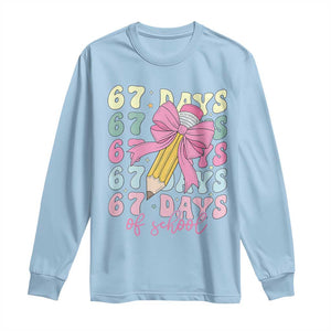 67 Days of School Coquette Bow Long Sleeve Shirt Funny Six Seven Meme 67th Day Teacher Student TS10 Light Blue Print Your Wear