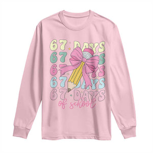 67 Days of School Coquette Bow Long Sleeve Shirt Funny Six Seven Meme 67th Day Teacher Student TS10 Light Pink Print Your Wear