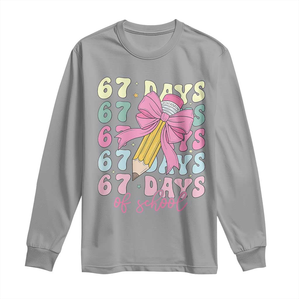 67 Days of School Coquette Bow Long Sleeve Shirt Funny Six Seven Meme 67th Day Teacher Student TS10 Sport Gray Print Your Wear