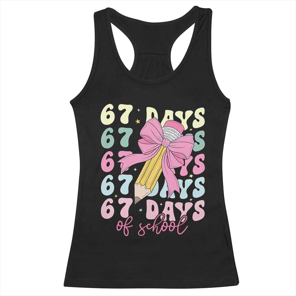 67 Days of School Coquette Bow Racerback Tank Top Funny Six Seven Meme 67th Day Teacher Student TS10 Black Print Your Wear